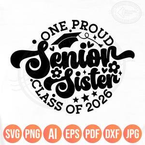 One Proud Senior Sister Svg Png, Class of 2026 Svg, Big Sister of a Senior Gift, Back to School Svg, Senior Year Svg, Layered Digital Cricut