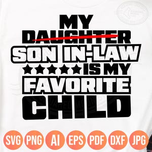 Ma fille gendre est mon enfant préféré Svg png, modèle de fille remplacé, drôle belle-mère et beau-père cadeau pour les chemises