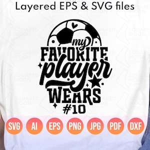 Fußball Mama SVG | Mein Lieblingsspieler Trägt SVG| DIY benutzerdefinierte Spielernummer Vorlage | Papa eines Fußballspielers | Fußball Fan Geschenk für die Familie