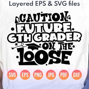 Laatste dag van het 5e leerjaar Svg Png| Let op toekomstige 6e klasser op de losse Svg| Grappig cadeau voor afgestudeerden 2025 | Silhouetcricut en sublimatie