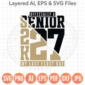 Pode incluir: Um design gráfico digital com o texto em preto e dourado "OFFICIALLY A SENIOR 27 MY LAST FIRST DAY". O design utiliza um efeito bicolor onde os números 27 são parcialmente pretos e dourados, sobre um fundo de grade branca.