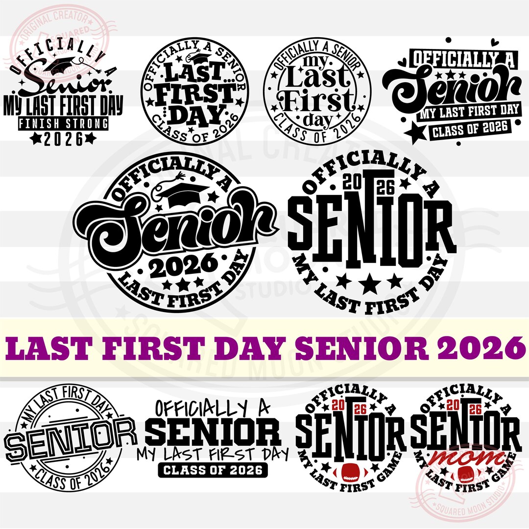 Last First Day 2026 Svg Bundle, Officially a Senior Svg Png, Class of ...