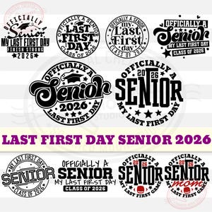 Last First Day 2026 Svg Bundle, Officially a Senior Svg Png, Class of 2026 Gifts for Girls & Boys, Back to School, Senior Year Svg Shirt