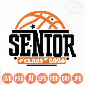 Senior 2026 Svg Png, Basketball Senior Svg, Class of 2026 Sports Gift for Girls & Boys, Basketball Senior Night Svg, Layered Digital Files