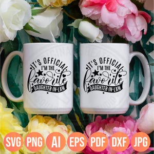 It's Official I'm the Favorite Daughter-in-Law Svg Png Dxf, Mother in Law Gift For Her Daughter in Law, Layered Digital Files image 3