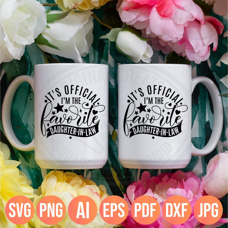 It's Official I'm the Favorite Daughter-in-Law Svg Png Dxf, Mother in Law Gift For Her Daughter in Law, Layered Digital Files image 3