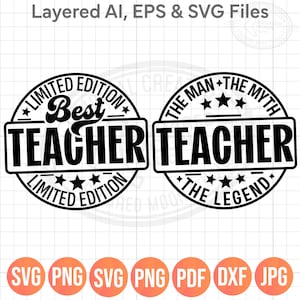 May include: Black and white graphic design featuring two circular badges with text. One reads "Limited Edition Best Teacher" and the other says "The Man The Myth The Legend Teacher". Below are file type icons.