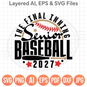 May include: A digital graphic design featuring the text THE FINAL INNING SENIOR BASEBALL 2027. The design includes a tan baseball bat, a red baseball stitch pattern, and two red stars. The text is in black, set against a white grid background.