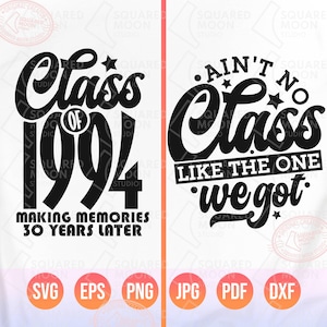 Ain't No Class Like the One We Got Svg Png, Class of 1994 for 30th High School Class Reunion bijpassende shirts voor voor- en achterkant