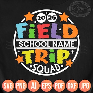 Field Trip Png Svg, Field Day Squad 2025 For Boys & Girls, Sports Day Kids Gifts, DIY Personalized School Name Template, Digital Files