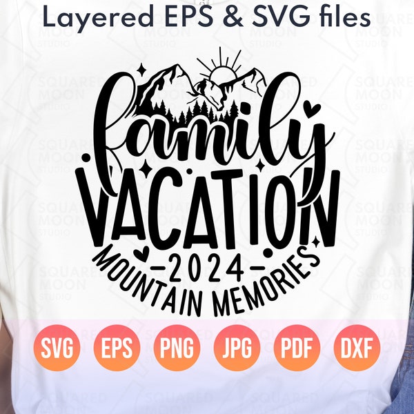 Family Vacation 2024 Svg| Mountain Memories Svg| Family Camping Trip Png T shirt & Tumbler| Matching Family Vacay Gifts| Digital Files