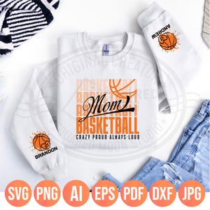 Basketball Mom Svg Png, Crazy Proud Always Loud, Funny Quote for Shirts Sweatshirts Tumblers etc., Cricut Silhouette Sublimation Files