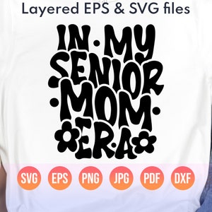 Senior Mom 2024 Svg Png, In My Senior Mom Era Svg, Stacked Class of 2024 Svg, Funny Groovy Senior Year Quote, Senior Mama Graduation Gift