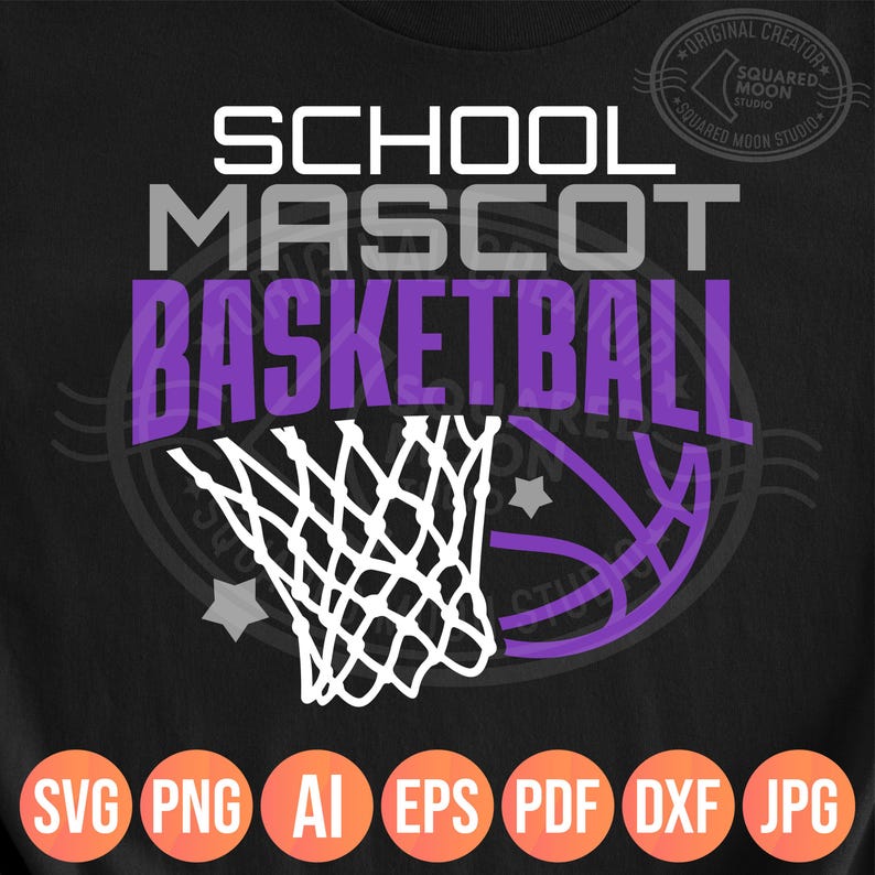 May include: Black graphic design featuring the words "SCHOOL MASCOT BASKETBALL" in white, gray, and purple. A basketball net and a purple basketball are also shown. The design includes file type icons: SVG, PNG, AI, EPS, PDF, DXF, and JPG.