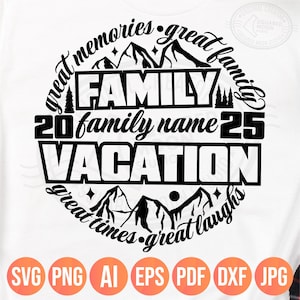 Family Vacation 2025 Svg Png, Great Memories Mountain Matching Trip Shirt Design, DIY Family Name Template, Lake Life Digital Cricut