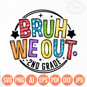 Graduación de segundo grado (PNG) - ¡Adiós, segundo grado! - Diseño de camiseta para el último día de clases para estudiantes y maestros - Archivos de sublimación Cricut
