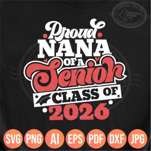Stolze Nana von 2026 Senior Png svg, Senior Oma 2026, Klasse von 2026 svg, Abschluss-Shirt Design für Großeltern, Cricut Sublimation, Dxf
