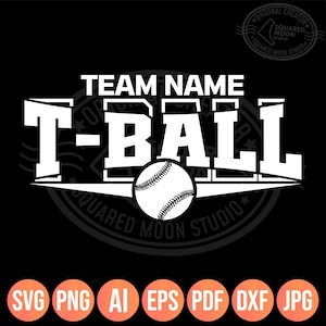 May include: A black and white graphic design featuring the text "TEAM NAME T-BALL" with a baseball in the center. The design includes the text "SQUARED MOON STUDIO" and file type icons: SVG, PNG, AI, EPS, PDF, DXF, and JPG.