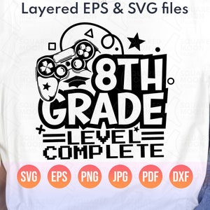 8e leerjaar niveau voltooid Svg| Afstuderen gamer van groep 8, png | Laatste schooldag| Afstudeercadeau voor jongens| Sublimatie silhouet Cricut