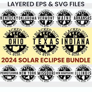 Solar Eclipse Svg Bundle, I Blacked Out in [STATE] April 8th, 2024 Png, America Totality Eclipse Gifts, Cricut Silhouette Sublimation Files