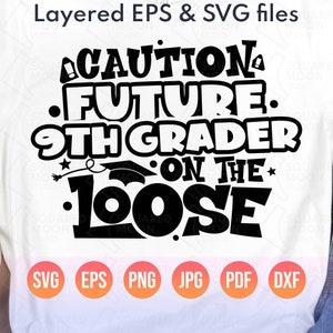 Último día de octavo grado Svg Png/ Precaución: Futuro alumno de noveno grado suelto Svg/ Divertido regalo para niños graduados de 2025/ Silhouette Cricut & Sublimation