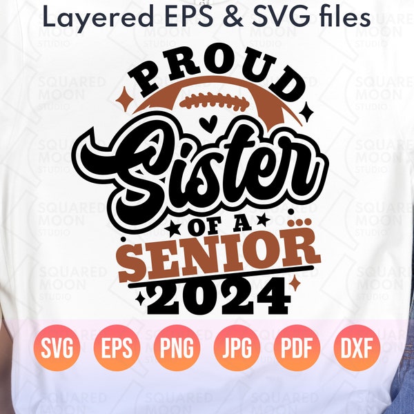 Football Senior 2024 Svg Png| Proud Sister of a 2024 Senior Svg| Senior Football Little Sis Gift| Class of 2024 Svg| Layered Digital Files