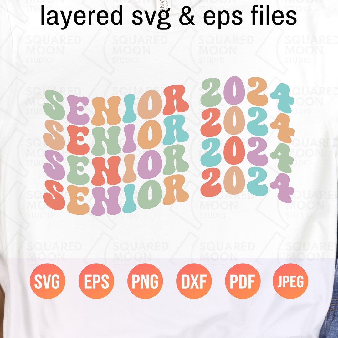 Class of 2024 Svg Senior 2024 Stacked Png Groovy Senior Year Etsy