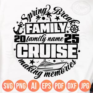 Croisière familiale Spring Break 2025 Svg Png, voyage de croisière correspondant Png, modèle de nom de famille personnalisé bricolage, fichiers numériques en couches