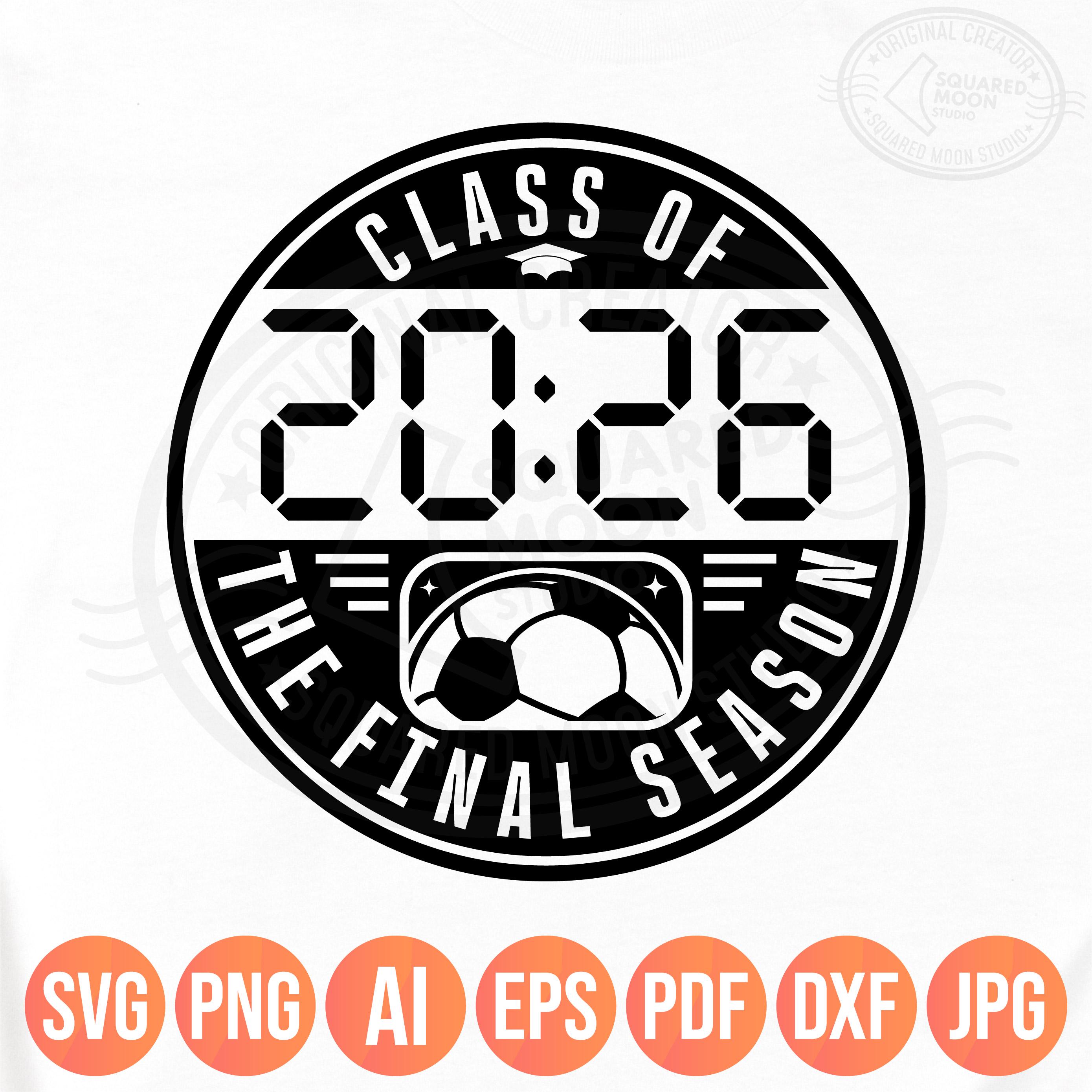 Class of 2026 Soccer Svg Png, the Final Season, Senior Soccer Shirt ...
