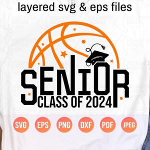 Senior 2024 Svg| Basketball Senior Svg Png| Class of 2024 Sports Gift for Girls & Boys| Basketball Senior Night Svg| Layered Digital Files