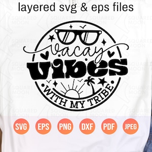 Vacay Vibes With my Tribe svg, Familienurlaub Png passendes Geschenk, Familienreise 2025 svg, Familientreffen svg, Mädchen svg, überlagerte digitale Dateien