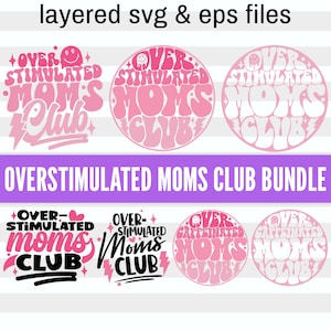 Overstimulated Moms Club Svg Bundle| Funny Mama Png Gift| Retro Wavy Mom Design for Shirts & Tumblers| Layered Digital Files| Commercial Use