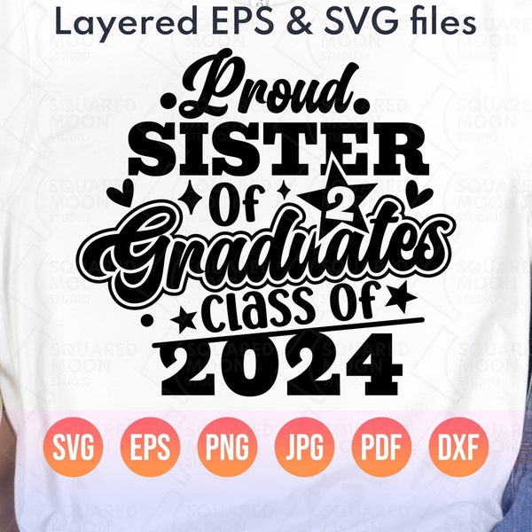 Proud Sister of 2 Graduates Svg Png| 2024 Graduation Family Gift| Senior Class of 2024| Little Sis of Two Grad Cricut Silhouette Sublimation