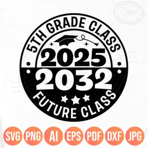 Klasse van 2032 Svg Png, 5e leerjaar afstuderen Svg Png, basisschool promotie Shirt Svg, 2025 Graduate Gift, Dxf Jpeg Pdf Eps-bestanden