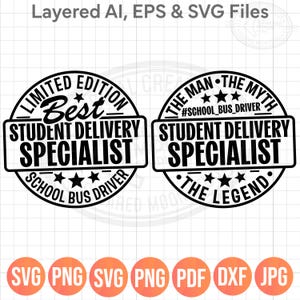 May include: Two black and white circular designs with text. One reads "Limited Edition Best Student Delivery Specialist School Bus Driver." The other says "The Man The Myth Student Delivery Specialist The Legend."