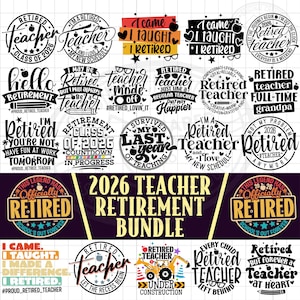 May include: A collection of black and white and gold graphic designs with text related to teacher retirement. The designs include phrases like "Retired Teacher", "I came, I taught, I retired", and "School's out forever".
