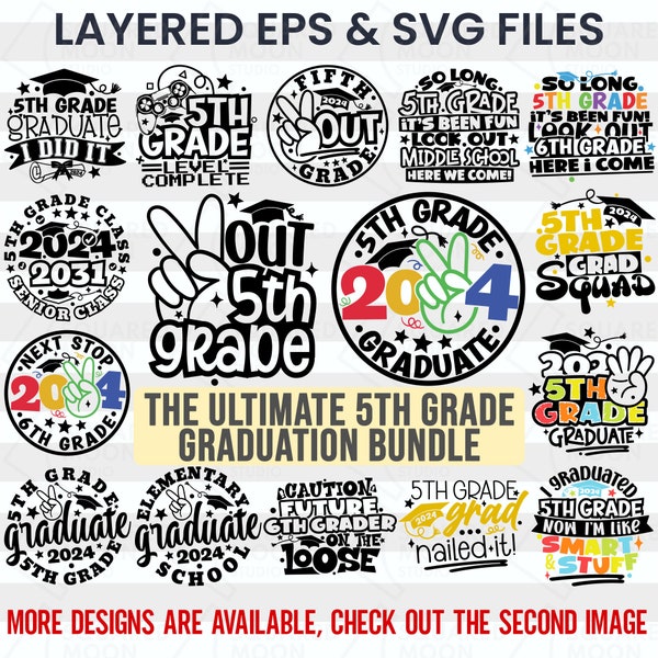 The Ultimate 5th Grade Graduation Svg Bundle| 2024 Grad Boys & Girls Graduate Gifts| Last Day of Fifth Grade| Cricut Silhouette Sublimation