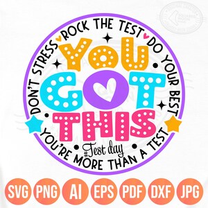 É dia de teste, você tem este PNG Svg, design de camisa engraçada para professores e alunos do Dia de Staar, arquivos de sublimação de silhueta Cricut, PDF Dxf Jpeg
