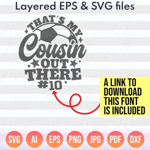 May include: A gray and white soccer ball graphic with the text "That's My Cousin Out There #10". The graphic is surrounded by stars and a red arrow.