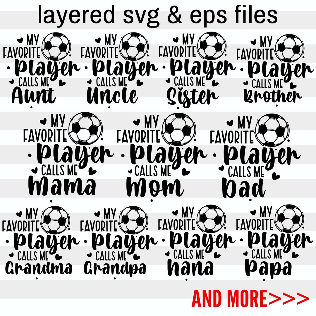 My Favorite Soccer Player Svg Soccer Family Svg Bundle Mom Soccer Svg