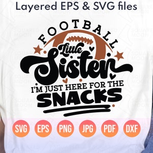 Fußball Schwester SVG | Ich bin nur für die Snacks da Fußball kleine Schwester Png Geschenk | Lil Sis Fußball Sibling | Geschichtete digitale Dateien