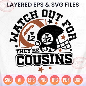 Football Svg Png, Watch Out for They are My Cousins Svg, DIY Custom Number Template, Cousin of 2 Players Gift, Football Family Svg Shirt