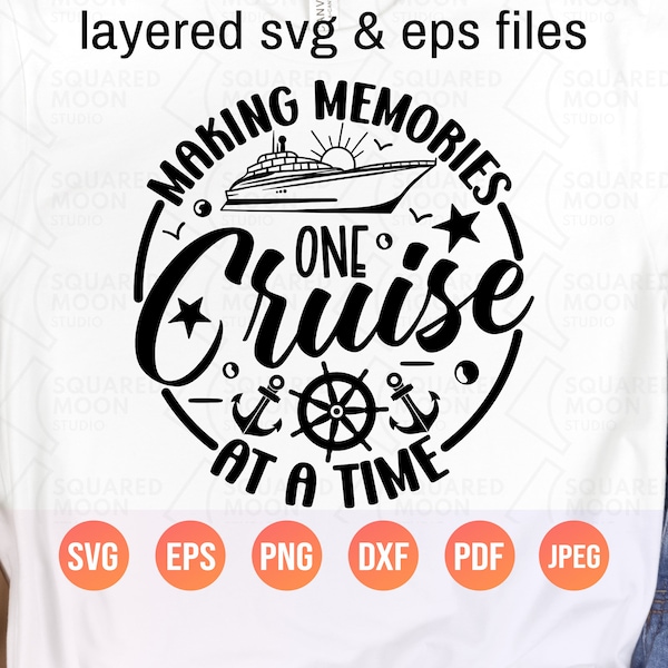 Making Memories One Cruise at a Time Svg Png Dxf| 2023 Family Cruise Trip Matching Png| Boat Trip 2023 Svg| Layered Digital Files