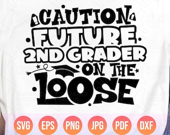 Last Day of 1st Grade Svg Png, Caution Future 2nd Grader on the Loose