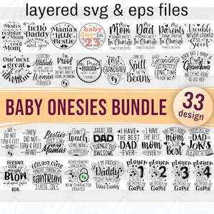 May include: A digital download of 33 layered SVG and EPS files for baby onesies. The designs include phrases like "Mom's in charge", "I'm proof quarantine wasn't always boring", "Great job Dad turned out awesome", and "Player 1 has entered the game".