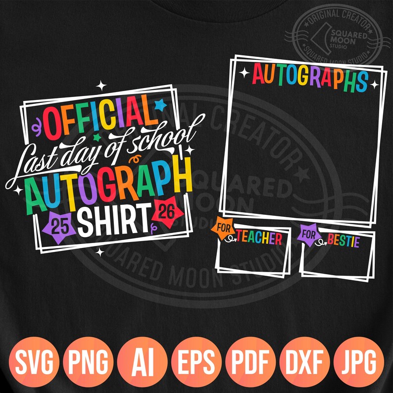 Last Day of School Autograph PNG SVG: Graduation Shirt (Eps Pdf Dxf Jpeg Files) image 2