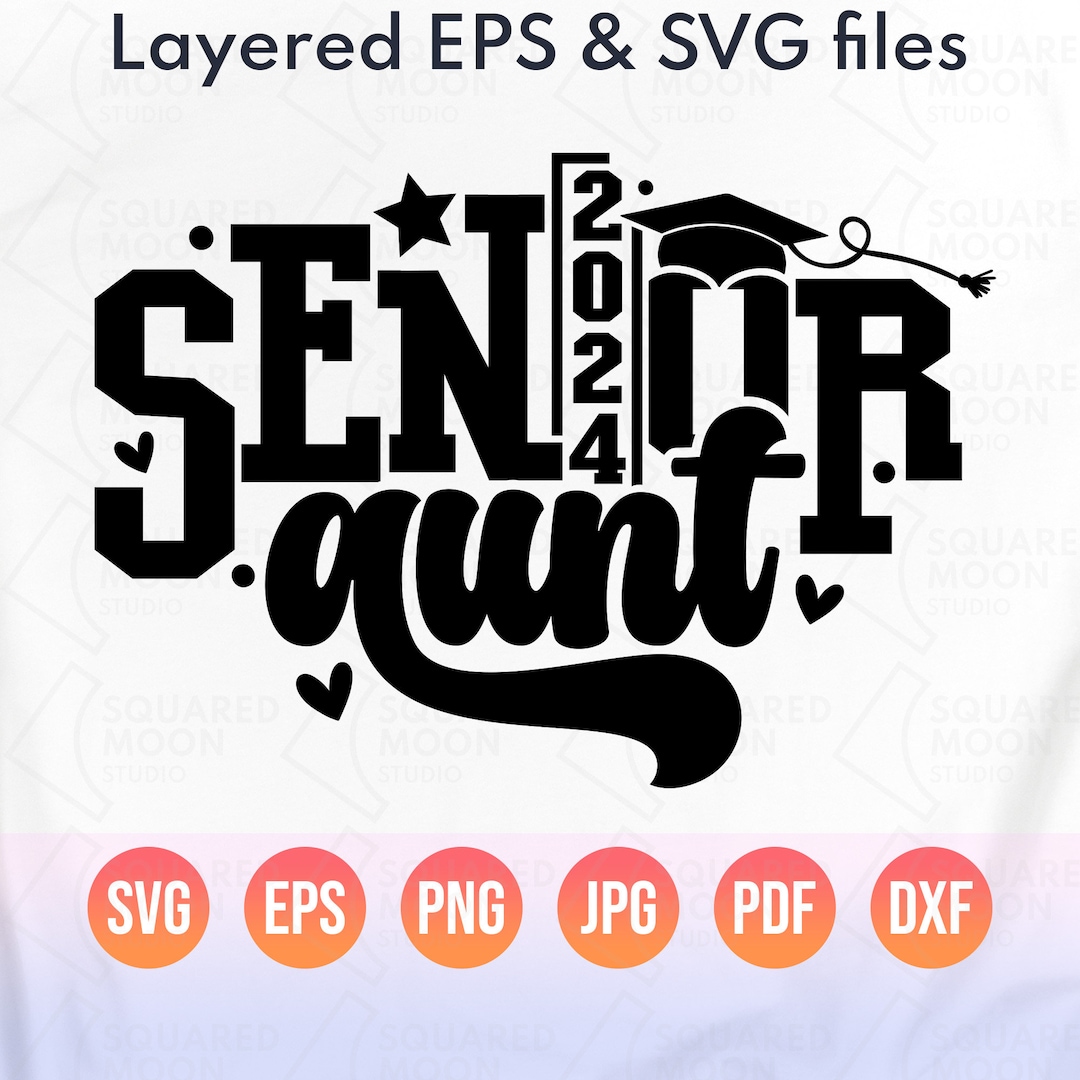 Senior Aunt 2024 Svg Class of 2024 Png Graduation Auntie Gifts Senior