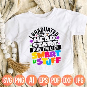 Headstart Graduation Svg Png, Ora sono tipo Smart & Stuff, Regalo di laurea 2025 per ragazzi e ragazze, Ultimo giorno di scuola, Laureato 2025 per Cricut
