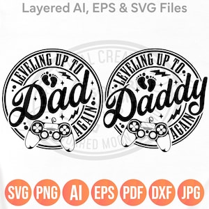 May include: Two black and white circular designs with the text "Leveling Up To Dad Again" and "Leveling Up To Daddy Again". Each design includes a footprint, lightning bolt, and a video game controller.