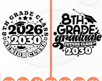 8th Grade Graduation Svg Png, Future Class of 2030, Middle School Graduation Shirt Svg, 2026 Graduate Gift, Silhouette Cricut Sublimation